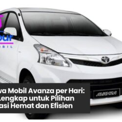 harga sewa mobil avanza per hari, sewa mobil avanza murah, rental mobil harian, sewa mobil dengan sopir, tarif sewa avanza