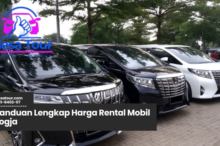 harga rental mobil Jogja, sewa mobil murah Jogja, rental mobil Jogja lepas kunci, jasa rental mobil Jogja, mobil sewaan Jogja