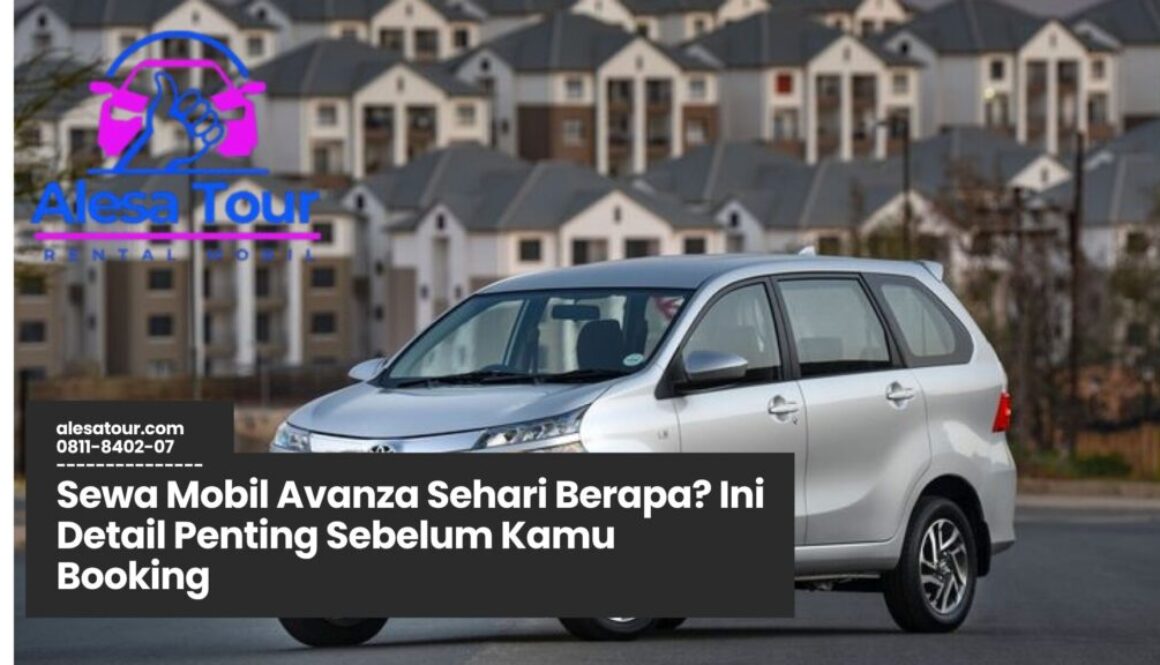 sewa mobil avanza sehari berapa, rental mobil avanza harian, harga sewa avanza murah, sewa mobil harian Jakarta, avanza lepas kunci