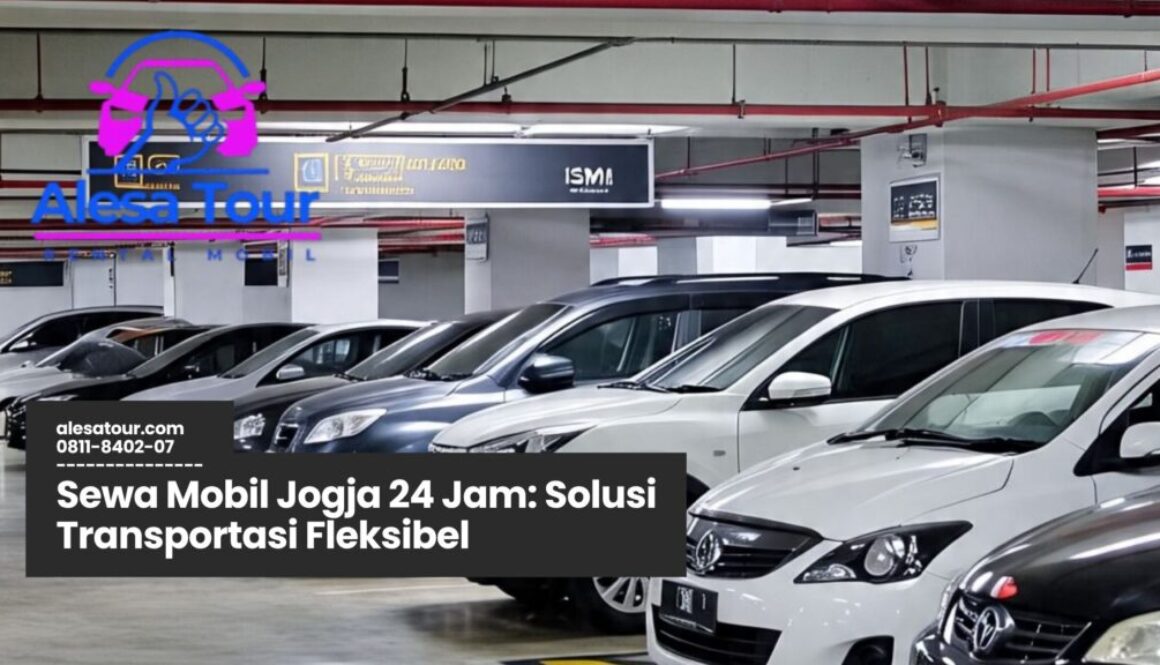 sewa mobil jogja, rental mobil jogja 24 jam, sewa mobil jogja murah, mobil lepas kunci jogja, rental mobil jogja terpercaya