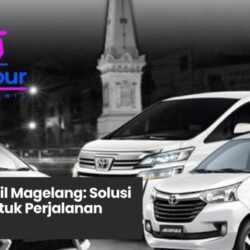 sewa mobil magelang, rental mobil keluarga magelang, transportasi wisata magelang, sewa mobil harian magelang, sopir profesional magelang