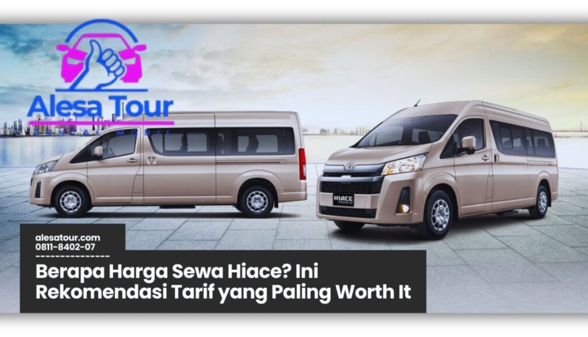 Berapa Harga Sewa Hiace