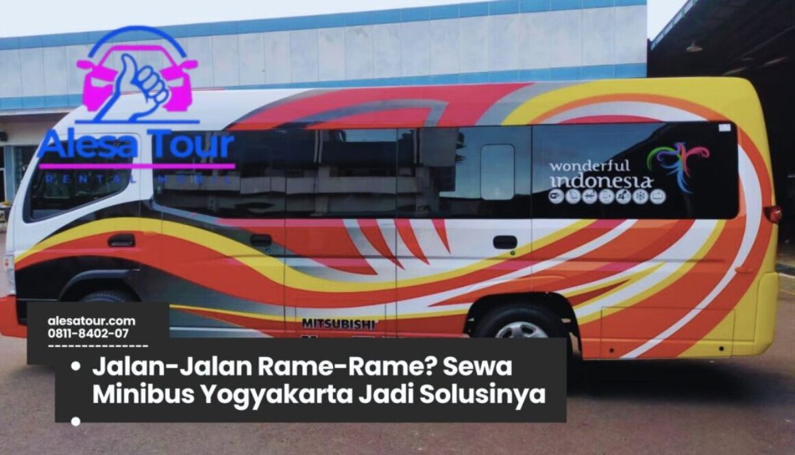 Sewa Minibus Yogyakarta Murah Meriah
