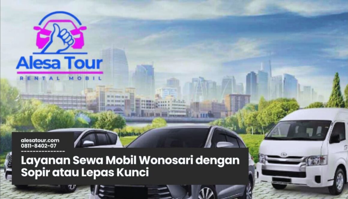 Layanan Sewa Mobil Wonosari dengan Sopir