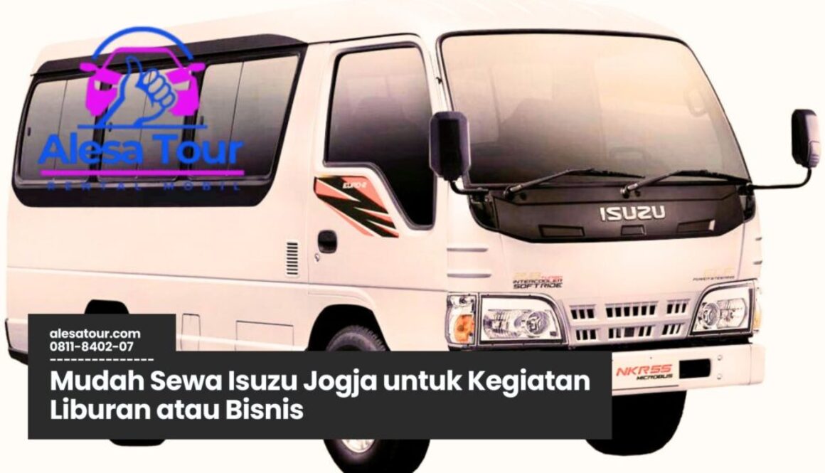 Sewa Isuzu Jogja untuk Kegiatan Liburan
