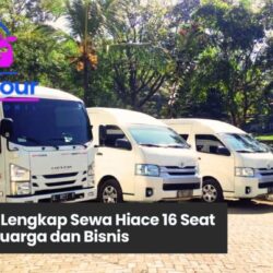 Panduan Lengkap Sewa Hiace 16 Seat