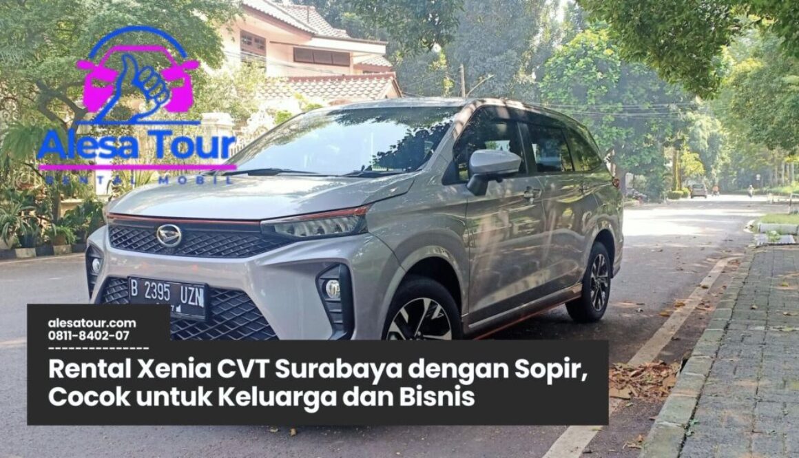 Rental Xenia CVT Surabaya dengan Sopir