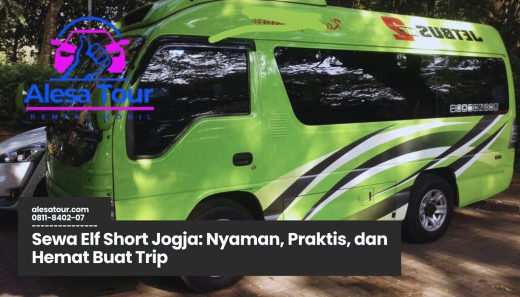 Sewa Elf Short Jogja Murah