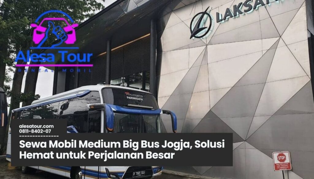 Sewa Mobil Medium Big Bus Jogja Murah