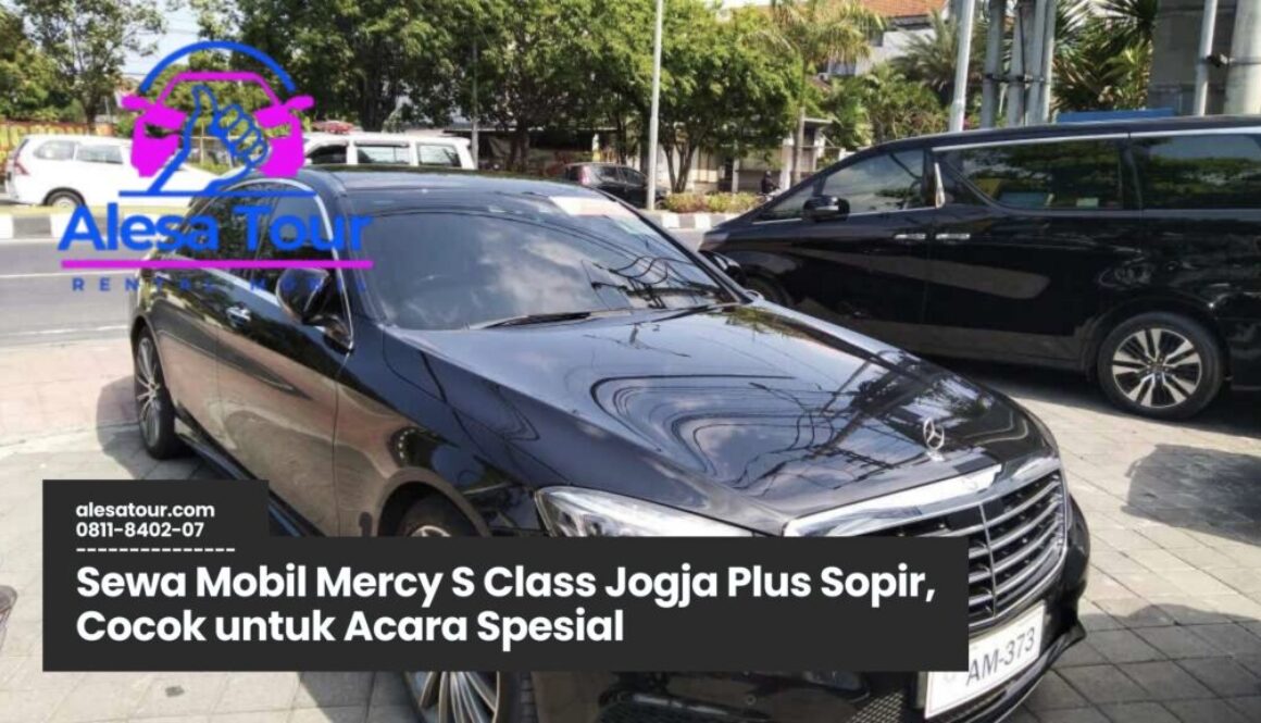 Sewa Mobil Mercy S Class Jogja Plus Sopir