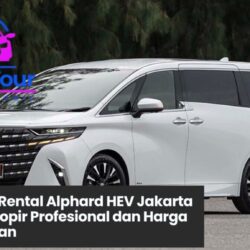 Memilih Rental Alphard HEV Jakarta