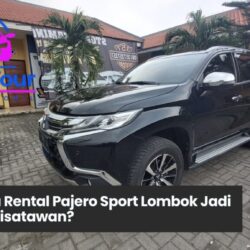 Memilih Rental Pajero Sport Lombok