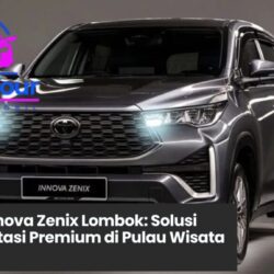 Memilih Rental Innova Zenix Lombok
