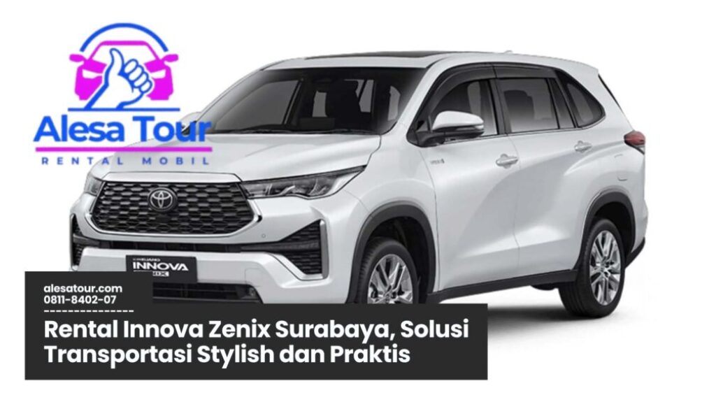 Tips Rental Innova Zenix Surabaya