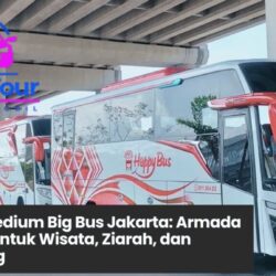 Memilih Rental Medium Big Bus Jakarta