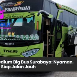 Memilih Rental Medium Big Bus Surabaya