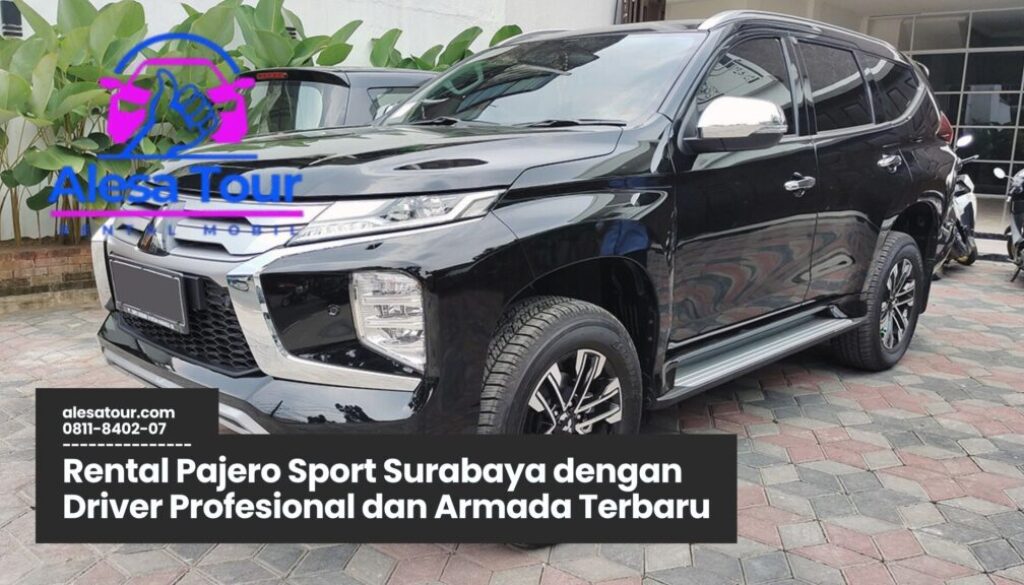 Rental Pajero Sport Surabaya dengan Driver